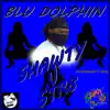 Blue Dolphin - Shawty U Str8 - Single
